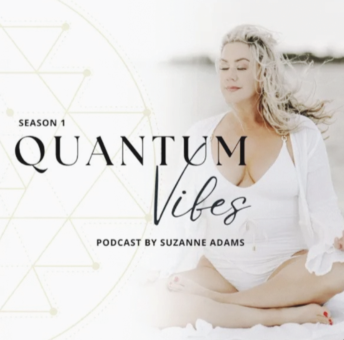 Suzanne Adams Quantum Vibes Podcast Season One